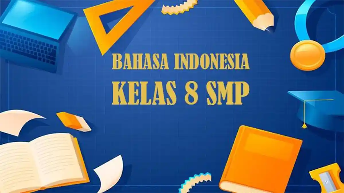 Rahasia Lolos Ujian Akhir dengan Bank Soal dan Pembahasan Indonesia Kelas 8 Semester 1 UAS