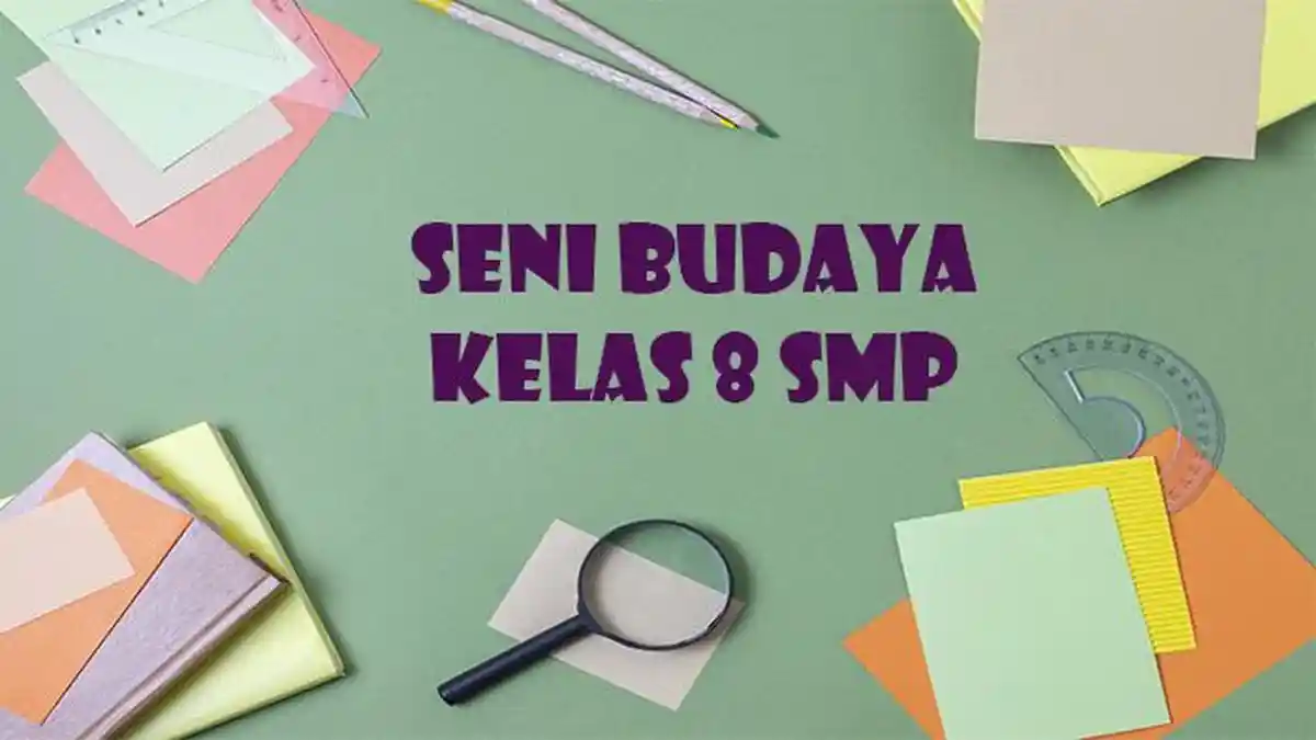 50 Soal Ujian Seni Budaya Kelas 8 Semester 1 dari Bank Soal dan Jawaban Lengkap