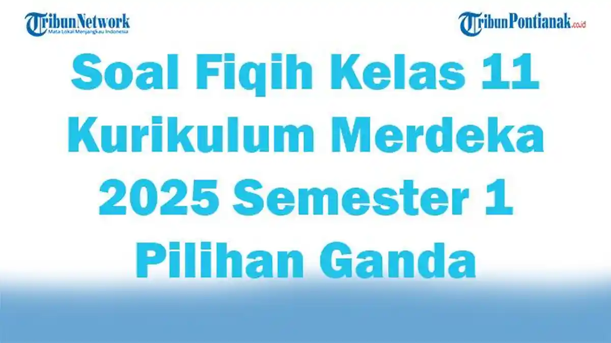 Akhirnya Terungkap 5 Fakta Mengejutkan dari Bank Soal Fiqih Kelas 11 Semester 1 yang Wajib Kamu Tahu