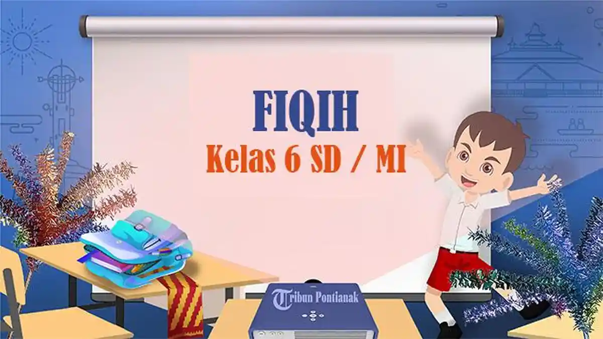 50 Soal dan Jawaban PTS Fikih Kelas 6 SD Semester Ganjil Kurikulum 50 Soal dan Jawaban PTS Fikih Kelas 6 SD Semester Ganjil Kurikulum
